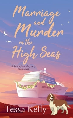 Marriage and Murder on the High Seas by Kelly, Tessa