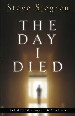 The Day I Died by Sjogren, Steve