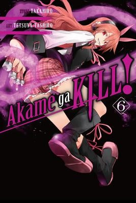 Akame Ga Kill!, Volume 6 by Takahiro