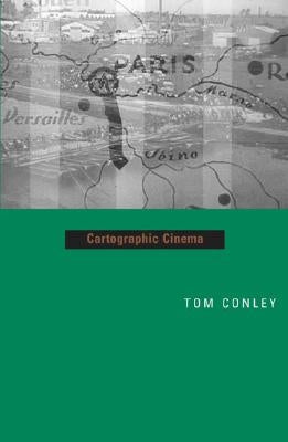 Cartographic Cinema by Conley, Tom