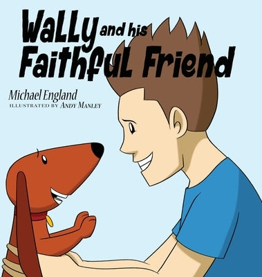 Wally and his Faithful Friend by England, Michael