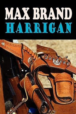 Harrigan by Brand, Max