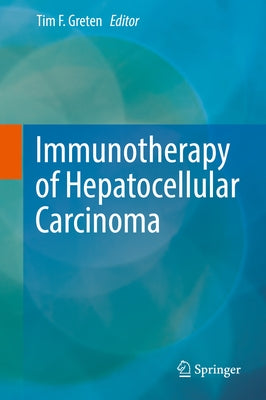 Immunotherapy of Hepatocellular Carcinoma by F. Greten, Tim