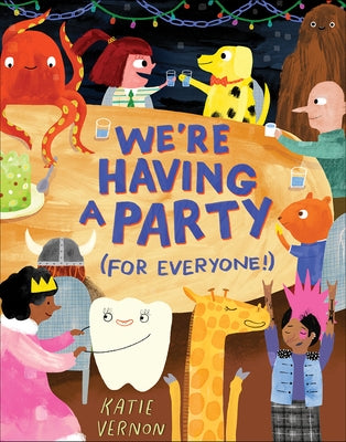 We're Having a Party (for Everyone!) by Vernon, Katie