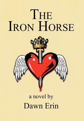 The Iron Horse by Erin, Dawn