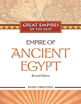 Empire of Ancient Egypt by Christensen, Wendy