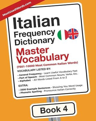 Italian Frequency Dictionary - Master Vocabulary: 7501-10000 Most Common Italian Words by Mostusedwords