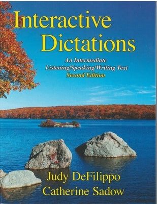 Interactive Dictations: An Intermediate Listening/Speaking/Writing Text by Sadow, Catherine