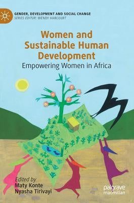 Women and Sustainable Human Development: Empowering Women in Africa by Konte, Maty