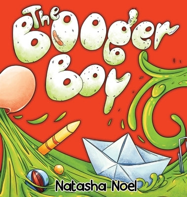 The Booger Boy by Noel, Natasha