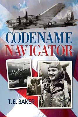 Codename Navigator by Baker, T. E.