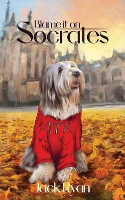 Blame it on Socrates by Ryan, Jack