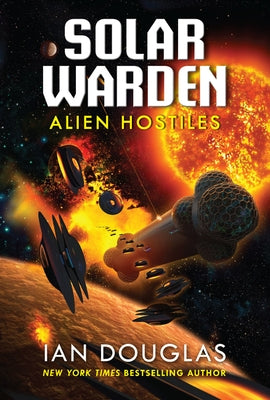 Alien Hostiles: Solar Warden Book Two by Douglas, Ian