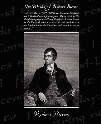 The Works of Robert Burns by Burns, Robert