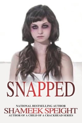 Snapped by Speight, Shameek
