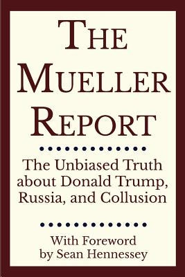 The Mueller Report by Mueller, Robert S.