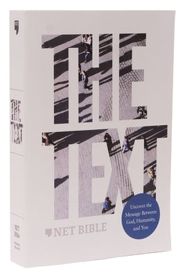 The Text Bible: Uncover the Message Between God, Humanity, and You, Net, Paperback, Comfort Print by DiMarco, Michael