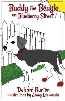Buddy the Beagle on Blueberry Street by Burton, Debbie