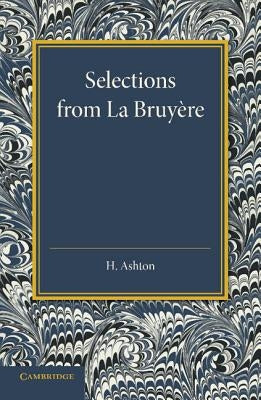 Selections from La Bruyere by Ashton, H.