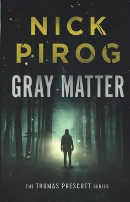 Gray Matter by Pirog, Nick