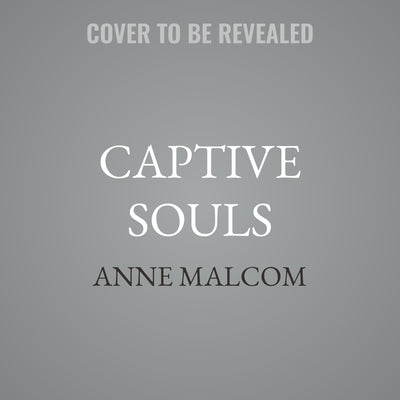 Captive Souls by Malcom, Anne