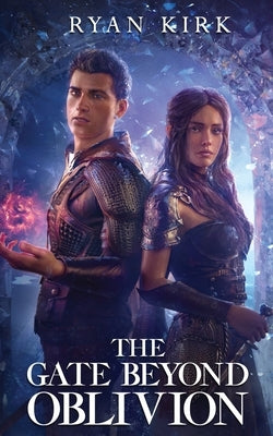 The Gate Beyond Oblivion by Kirk, Ryan