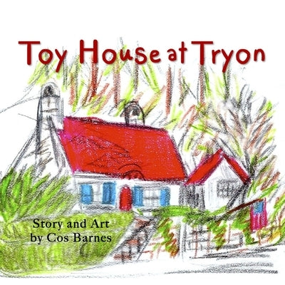 Toy House at Tryon by Barnes, Cos