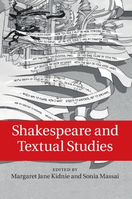 Shakespeare and Textual Studies by Kidnie, Margaret Jane