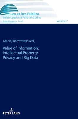 Value of Information: Intellectual Property, Privacy and Big Data by Jaroń, Anna