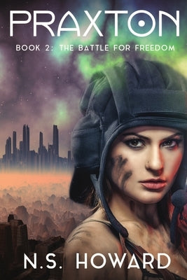 Praxton2; Praxton, The Battle for Freedom by Howard, N. S.