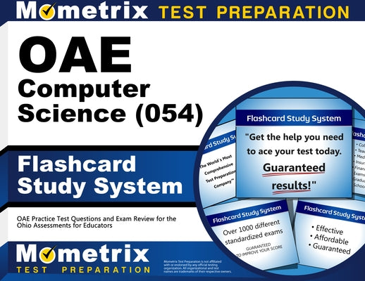 Oae Computer Science (054) Flashcard Study System: Oae Practice Test Questions and Exam Review for the Ohio Assessments for Educators by Mometrix