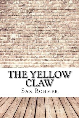 The Yellow Claw by Rohmer, Sax