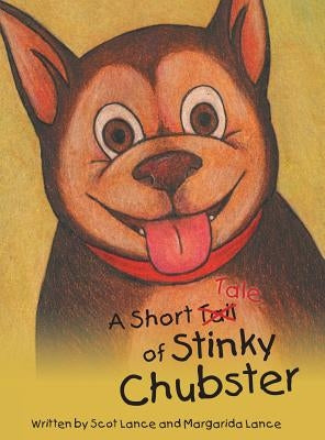 A Short Tale of Stinky Chubster by Lance, Scot