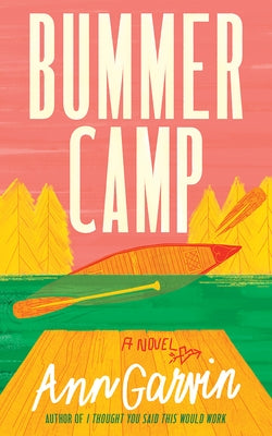 Bummer Camp by Garvin, Ann