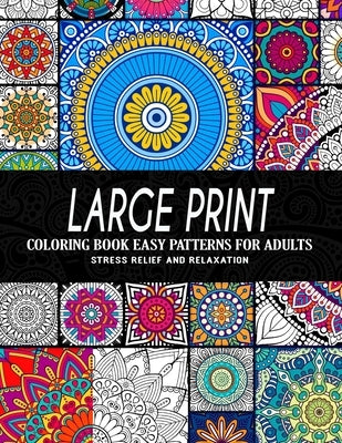 Large Print Coloring Book Easy Patterns for Adults by Pink Rose Press