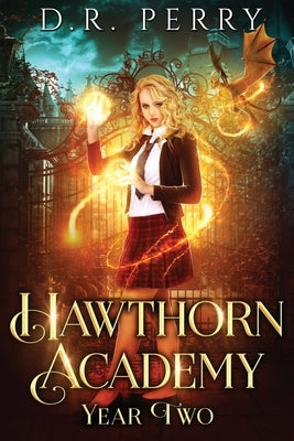 Hawthorn Academy Year Two by Perry, D. R.