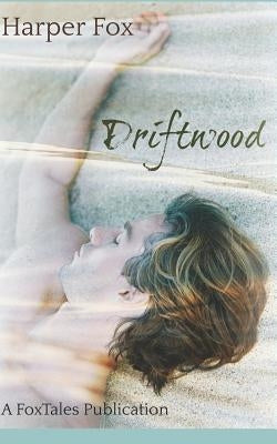 Driftwood by Fox, Harper