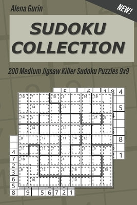 Sudoku Collection: 200 Medium Jigsaw Killer Sudoku Puzzles 9x9 by Gurin, Alena