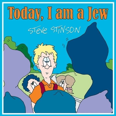 Today, I am a Jew by Stinson, Steve