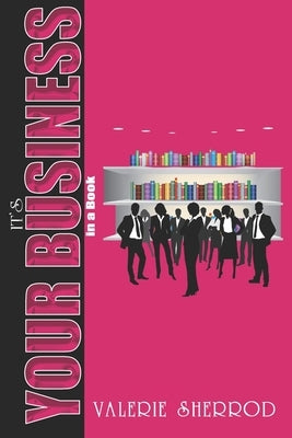 The 90 Day Author: Your Business in a Book by Sherrod, Valerie