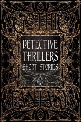 Detective Thrillers Short Stories by Flame Tree Studio