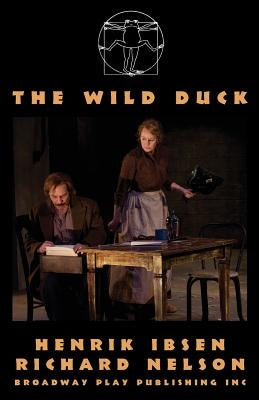 The Wild Duck by Ibsen, Henrik
