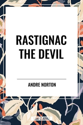 Rastignac the Devil by Jose Farmer, Philip