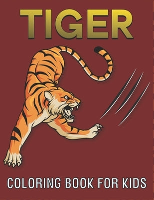 Tiger Coloring Book For Kids: cool Tiger Designs by Publications, Rr