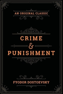 Crime & Punishment by Dostoevsky, Fyodor