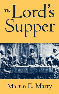 Ords Supper the by Marty, Martin E.