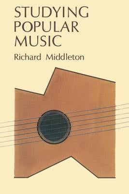 Studying Popular Music by Middleton, Richard