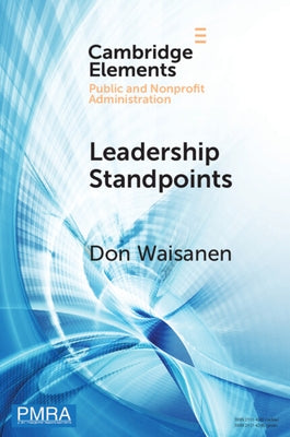 Leadership Standpoints: A Practical Framework for the Next Generation of Nonprofit Leaders by Waisanen, Don