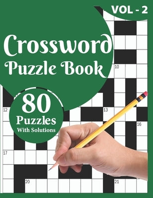 Crossword Puzzle Book: 80 Large Print Crossword Puzzle Book For Adults And Senior Included Solution For Checking And Best Knowledgeable Gift by Publication, Kmpuzzle