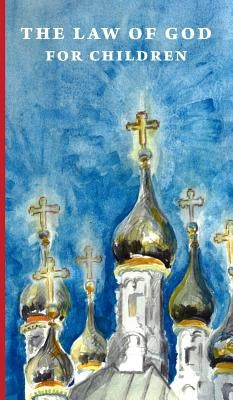 The Law of God for Children by Kalinina, Galina